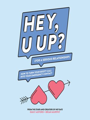 cover image of HEY, U UP? (For a Serious Relationship)